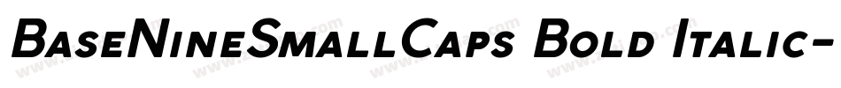 BaseNineSmallCaps Bold Italic字体转换